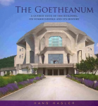 Goetheanum: A Guided Tour Through the Building, Its Surroundings and Its History
