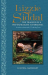 Lizzie Siddal: The Tragedy of a Pre-Raphaelite Supermodel New edition