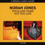 CD NORAH JONES "Feeles Like Home / Not Too Late" (2CD)