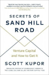 Secrets of Sand Hill Road: Venture Capital-and How to Get It