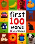 First 100 Words: A Padded Board Book
