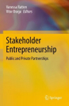 Stakeholder Entrepreneurship: Public and Private Partnerships 1st ed. 2022