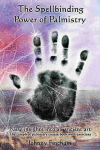 Spellbinding Power of Palmistry: Complete Palmistry Course Book with Exercises illustrated edition