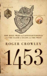 1453: The Holy War for Constantinople and the Clash of Islam and the West illustrated edition