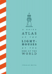 Brief Atlas of the Lighthouses at the End of the World