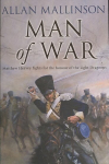 Man Of War: (The Matthew Hervey Adventures: 9): A thrilling and action-packed military adventure from bestselling author Allan Mallinson that will make you feel you are in the midst of the battle