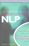 Introducing Neuro-Linguistic Programming: Psychological Skills for Understanding and Influencing People
