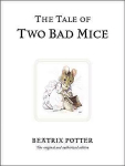 Tale of Two Bad Mice: The original and authorized edition