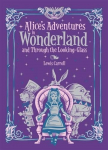 Alice's Adventures in Wonderland and Through the Looking Glass (Barnes & Noble Collectible Editions) Bonded Leather