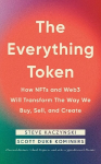 Everything Token: How NFTs and Web3 Will Transform the Way We Buy, Sell, and Create