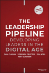 Leadership Pipeline: Developing Leaders in the Digital Age 3rd edition
