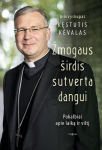 Žmogaus &scaron;irdis sutverta dangui. Pokalbiai apie laiką ir viltį