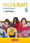 Highlight 6. Jahrgangsstufe - Mittelschule Bayern - Workbook mit Audios online, Highlight 6. Jahrgangsstufe - Mittelschule Bayern - Workbook mit Audios online