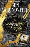 The Masquerades of Spring: The Brand New Rivers of London Novella, The Masquerades of Spring: The Brand New Rivers of London Novella