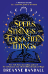 Spells, Strings and Forgotten Things, Spells, Strings and Forgotten Things