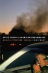 David Lynchs American Dreamscape: Music, Literature, Cinema, David Lynchs American Dreamscape: Music, Literature, Cinema