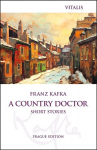 A Country Doctor: Short Stories, A Country Doctor: Short Stories