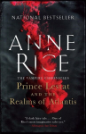 Prince Lestat and the Realms of Atlantis: The Vampire Chronicles, Prince Lestat and the Realms of Atlantis: The Vampire Chronicles