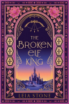 The Broken Elf King, The Broken Elf King