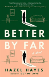 Better by Far: A Novel, Better by Far: A Novel