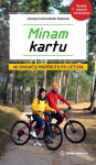 Minam kartu. 40 dviračių mar&scaron;rutų po Lietuvą, Minam kartu. 40 dviračių mar&scaron;rutų po Lietuvą