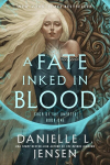 A Fate Inked in Blood: Book One of the Saga of the Unfated, A Fate Inked in Blood: Book One of the Saga of the Unfated