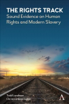 Rights Track: Sound Evidence on Human Rights and Modern Slavery