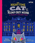 Night-time Cat and the Plump, Grey Mouse: A Trinity College Tale