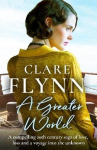 Greater World: A compelling 20th century saga of love, loss and a voyage into the unknown