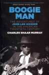 Boogie Man: The Adventures of John Lee Hooker in the American Twentieth Century Main