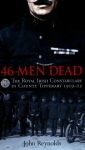46 Men Dead: The Royal Irish Constabulary in County Tipperary 1919-22 2016