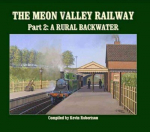 Meon Valley Line, Part 2: A Rural Backwater: A Rural Backwater, Pt. 2