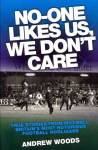 No One Likes Us, We Don't Care