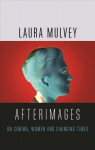 Afterimages: On Cinema, Women and Changing Times