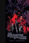 Our encounters with evil & other stories