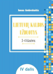 Lietuvių kalbos užduotys III&ndash;IV klasių mokiniams, IV dalis