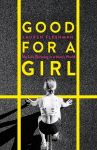Good for a girl: my life running in a man's world
