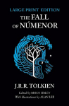 Fall of Numenor: And Other Tales from the Second Age of Middle-Earth Large type edition