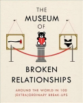 Museum of Broken Relationships: Modern Love in 203 Everyday Objects