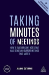 Taking Minutes of Meetings: How to Take Efficient Notes that Make Sense and Support Meetings that Matter 5th Revised edition