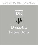 Met Dress Up Paper Dolls: 170 years of Unforgettable Fashion from The Metropolitan Museum of Art's Costume Institute
