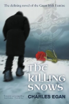 Killing Snows: The Defining Novel of the Great Irish Famine 3rd Revised edition