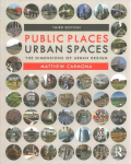 Public Places Urban Spaces: The Dimensions of Urban Design 3rd edition