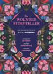 Wounded Storyteller: The Traumatic Tales of E. T. A. Hoffmann