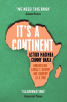 It's a Continent: Unravelling Africa's history one country at a time We need this book.