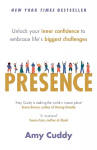 Presence: Unlock your inner confidence to embrace life's biggest challenges