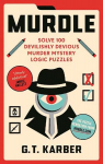 Murdle: Solve 100 Devilishly Devious Murder Mystery Logic Puzzles Main