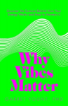 Why Vibes Matter: Understand Your Energy and Learn How to Use it Wisely With flaps