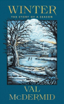 Winter: A memoir of warmth and wonder from one of Scotlands best-loved writers, Winter: A memoir of warmth and wonder from one of Scotlands best-loved writers