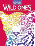Colour and Discover: The Wild Ones: 28 Hidden Pictures to Reveal, Colour and Discover: The Wild Ones: 28 Hidden Pictures to Reveal